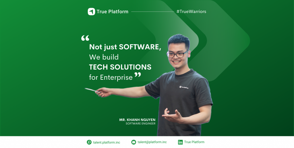 True Warrior: “Không chỉ là phần mềm, chúng mình xây dựng giải pháp công nghệ ứng dụng cho các bài toán quản trị doanh nghiệp thực tế”